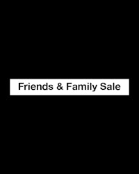 "Friends & Family Sale" on solid black background